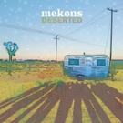 Mekons Announce New Album DESERTED Out 3/29 Photo