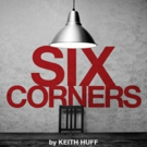 Keith Huff's SIX CORNERS to Premiere at American Blues Theater Video