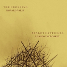 The Crossing Releases Lansing McLoskey: ZEALOT CANTICLES Out September 28, 2018 Photo
