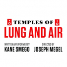 PlayMakers Presents TEMPLES OF LUNG AND AIR Photo
