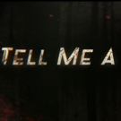 VIDEO: Watch Sneak Peak Trailer for New Series TELL ME A STORY Video