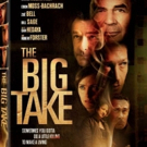 Robert Forster Stars in THE BIG TAKE Coming to Digital and DVD This September Photo