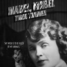 Filmmaker Leslie Zemeckis Unleashes Latest Documentary MABEL, MABEL, TIGER TRAINER