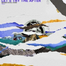 Broken Social Scene Announce 'Let's Try The After - Vol 2' Photo