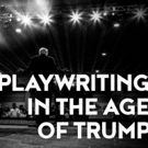 UW Drama Presents State Of The Theatre: Playwriting In The Age Of Trump Photo