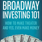 Ken Davenport Publishes New Book BROADWAY INVESTING 101 Interview
