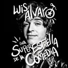 Comedy Dynamics To Release Luis Álvaro's Album UNA SUPERESTRELLA DE LA COMEDIA Video