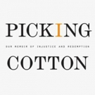 Sidney Kimmel Will Finance Jessica Sanders-Directed PICKING COTTON Video
