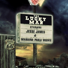 THE LUCKY MAN Starring Jesse James Travels Down Route 66 on Digital Platforms Today