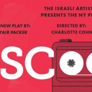 The Israeli Artists Project Presents the New York Premiere of SCOOP Video