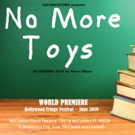 NO MORE TOYS to Premiere At The Hollywood Fringe Festival Photo