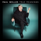 Paul Weller's New Single MOVIN ON, Available Now On Parlophone/Warner Bros. Records Video