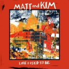Brooklyn Duo Matt and Kim Release New Single LIKE I USED TO BE + Tour Dates Video