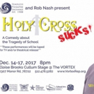 BWW Review: Rob Nash's HOLY CROSS SUCKS Both Hilarious and Heartwarming Video