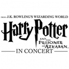 HARRY POTTER AND THE PRISONER OF AZKABAN In Concert Comes To San Francisco In 2019 Video