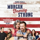 Craig Morgan and Family Star in Docuseries MORGAN FAMILY STRONG Premiering March 1