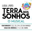 BWW Previews: TERRA DOS SONHOS - O MUSICAL returns to make you believe in dreams again