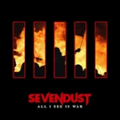 SEVENDUST Return with New Album ALL I SEE IS WAR Scheduled for Release May 11th Photo