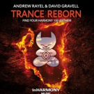 Andrew Rayel & David Gravell Team Up to Release TRANCE REBORN Photo