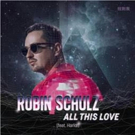 Robin Schulz Releases ALL THIS LOVE Feat. Harloe