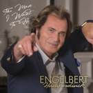 Engelbert Humperdinck Set to Release 'The Man I Want to Be' on via OK!Good Records…