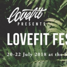 LoveFit 2018, The UK's First Music, Food & Ffitness Festival Returns in July Photo