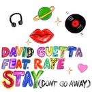 David Guetta Releases New Single 'Stay (Don't Go Away)' feat. Raye Photo