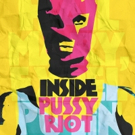 All-Female Cast Announced for Les Enfant Terribles' INSIDE PUSSY RIOT Photo