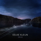 Eelke Kleijn Announces New Single 'Drive' Off New Album Video
