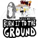 Leslie Kritzer Makes Her Return to Joe's Pub with BURN IT TO THE GROUND Photo