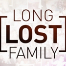 TLC's LONG LOST FAMILY Returns for a Third Season This April