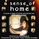 True North Youth Theatre Ensemble Presents A SENSE OF HOME Video