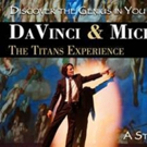 DAVINCI & MICHELANGELO: THE TITANS EXPERIENCE Returns to Manatee Performing Arts Cent Video