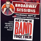 GETTIN' THE BAND BACK TOGETHER Cast Gets Back Together At Broadway Sessions This Week Photo