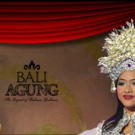 BALI AGUNG Playing At Bali Theatre Through 12/31