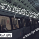 Pinky Swear Productions Presents the World Premiere of USE ALL AVAILABLE DOORS Photo