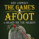 Warner Stage Company Presents Ken Ludwig's THE GAME'S AFOOT(or HOLMES FOR THE…
