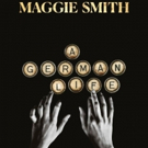 Maggie Smith Will Return to The Stage In A GERMAN LIFE Video