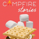 CAMPFIRE STORIES Opens March 17th At 8 PM Photo