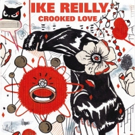 Indie Rocker Ike Reilly Will Release Seventh Studio Album CROOKED LOVE May 18 Photo