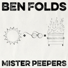 Ben Folds releases a Political Satire Song, 'Mister Peepers' Photo