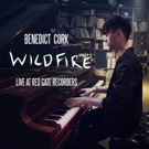 Benedict Cork Releases Stunning New Single WILDFIRE Photo