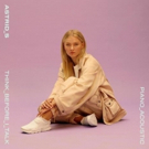 Pop Sensation Astrid S Releases New Acoustic Version of 'Think Before I Talk' Video