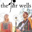 Folk Duo, The Fair Wells Inspire on YouTube and Across Los Angeles Photo