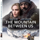 THE MOUNTAIN BETWEEN US Arrives on 4K Ultra HD, Blu-ray DVD & VOD Today Video