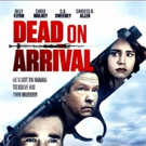 1950's Film Noir-Inspired Thriller DEAD ON ARRIVAL Now Available on DVD & Blu-Ray Video