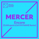 DJAfroJack and SayMyName Reveal Remix of Mercer's 'Encore' on Tiesto's Label Photo