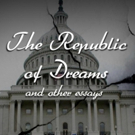 Gary Beck's New Book ' The Republic Of Dreams And Other Essays' Released Photo