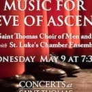 Concerts at Saint Thomas Presents Music for the Feast of the Ascension Video