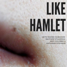 Anex Theatre Productions Presents LIKE HAMLET